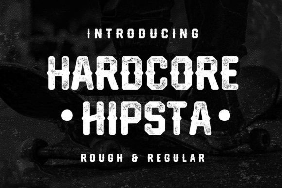 Hardcore Hipsta: The Bold Font That Makes Your Products Look Professional