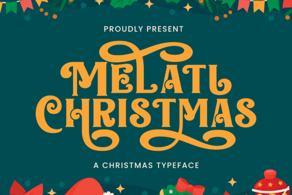 Melati Christmas: The Rustic Font That Can Unify Your Brand